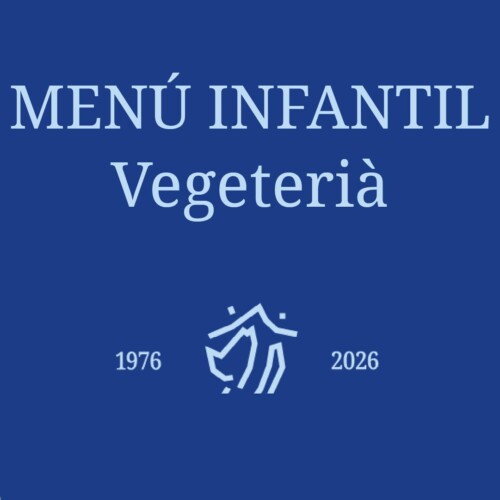 Sopar 50è Aniversari - Menú infantil (Vegetarià)